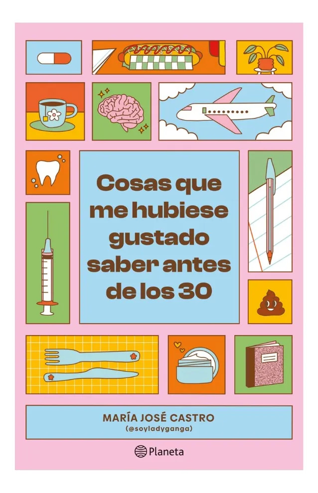 COSAS QUE ME HUBIESE GUSTADO SABER ANTES DE LOS 30