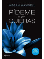 PÍDEME LO QUE QUIERAS - MEGAN MAXWELL