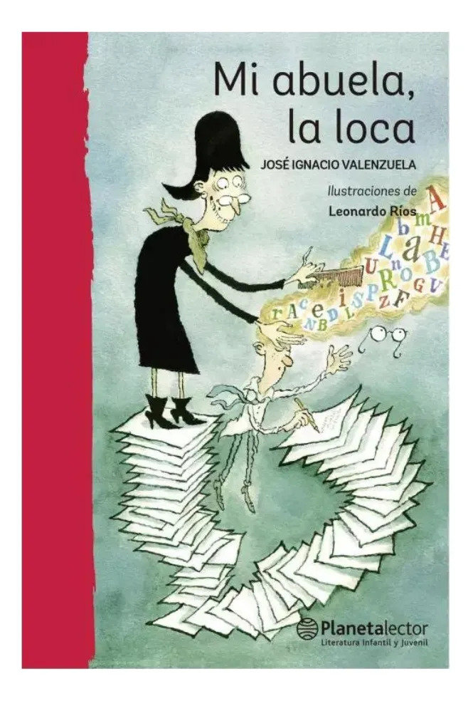 MI ABUELA, LA LOCA - JOSÉ IGNACIO VALENZUELA