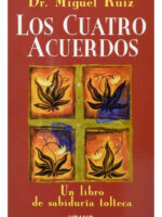 LOS CUATRO ACUERDOS - DON MIGUEL RUIZ