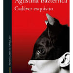 CADÁVER EXQUISITO - AGUSTINA BAZTERRICA