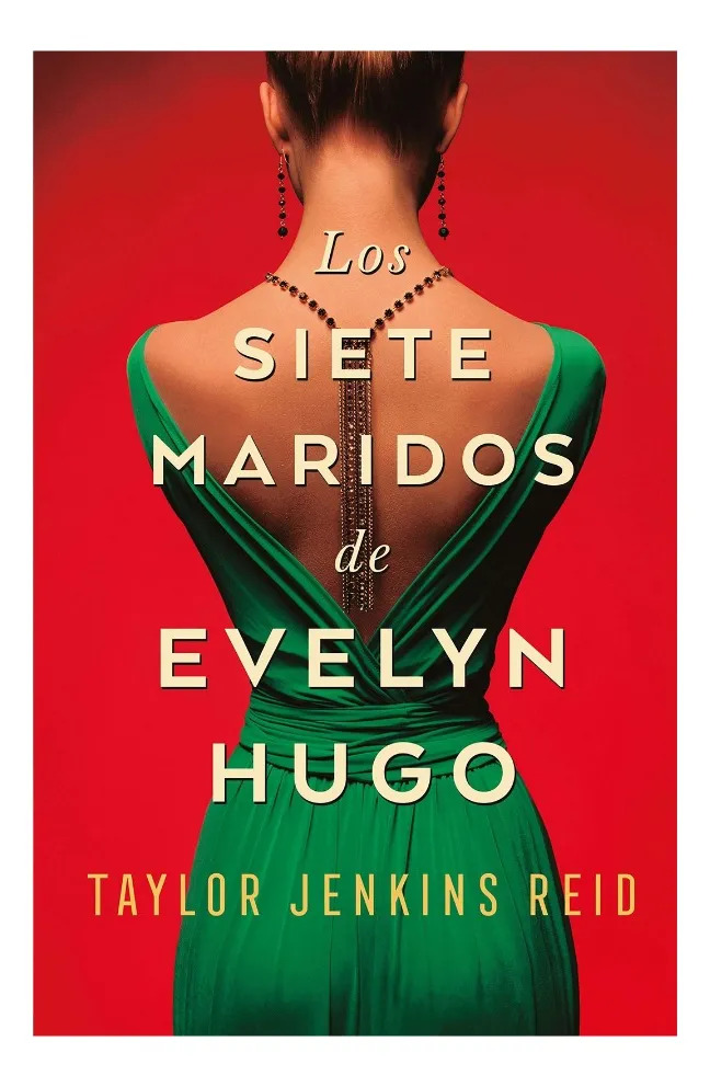 LOS SIETE MARIDOS DE EVELYN HUGO - TAYLOR JENKINS REID
