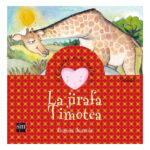 LA JIRAFA TIMOTEA - BEGOÑA IBARROLA