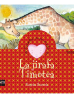 LA JIRAFA TIMOTEA - BEGOÑA IBARROLA