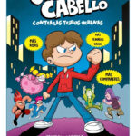 JULITO CABELLO CONTRA LAS TRIBUS URBANAS - ESTEBAN CABEZAS