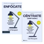 ENFÓCATE + CÉNTRATE - CAL NEWPORT