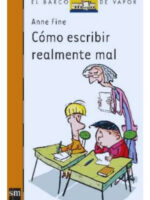 CÓMO ESCRIBIR REALMENTE MAL - ANNE FINE