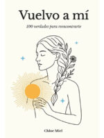 VUELVO A MÍ - CHLOE MIEL