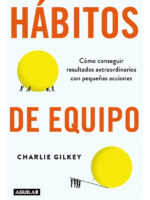 HÁBITOS DE EQUIPO - CHARLIE GILKEY
