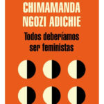 TODOS DEBERÍAMOS SER FEMINISTAS EN 2021