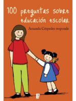 100 PREGUNTAS SOBRE EDUCACIÓN ESCOLAR / AMANDA CÉSPEDES