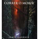 MAZE RUNNER / CORRER O MORIR - JAMES DASHNER