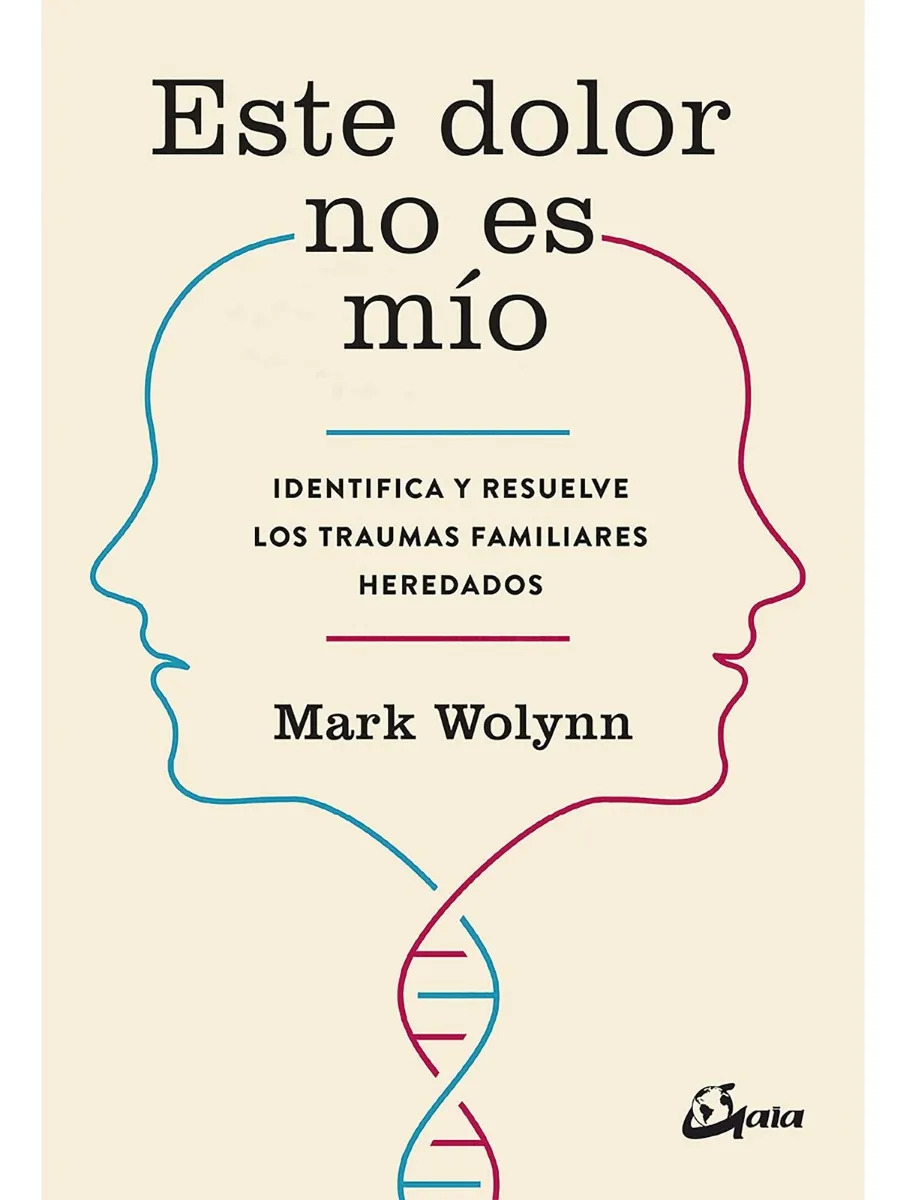ESTE DOLOR NO ES MÍO - MARK WOLYNN
