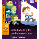 JULITO CABELLO Y LOS ZOMBIS ENAMORADOS - ESTEBAN CABEZAS