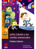 JULITO CABELLO Y LOS ZOMBIS ENAMORADOS - ESTEBAN CABEZAS