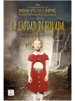 MISS PEREGRINE LA CIUDAD DESOLADA - RANSOM RIGGS