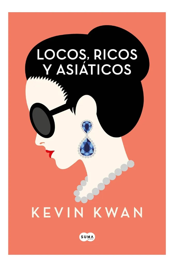 LOCOS, RICOS Y ASIÁTICOS - KEVIN KWAN
