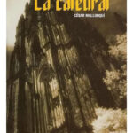 LA CATEDRAL - CÉSAR MALLORQUÍ