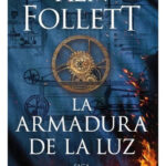 LA ARMADURA DE LA LUZ - KEN FOLLET