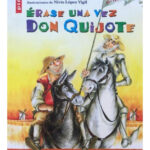 ÉRASE UNA VEZ DON QUIJOTE - MIGUEL DE CERVANTES