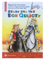 ÉRASE UNA VEZ DON QUIJOTE - MIGUEL DE CERVANTES