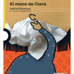 EL MOCO DE CLARA - ANDREA MATURANA