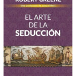 EL ARTE DE LA SEDUCCIÓN - ROBERT GREENE