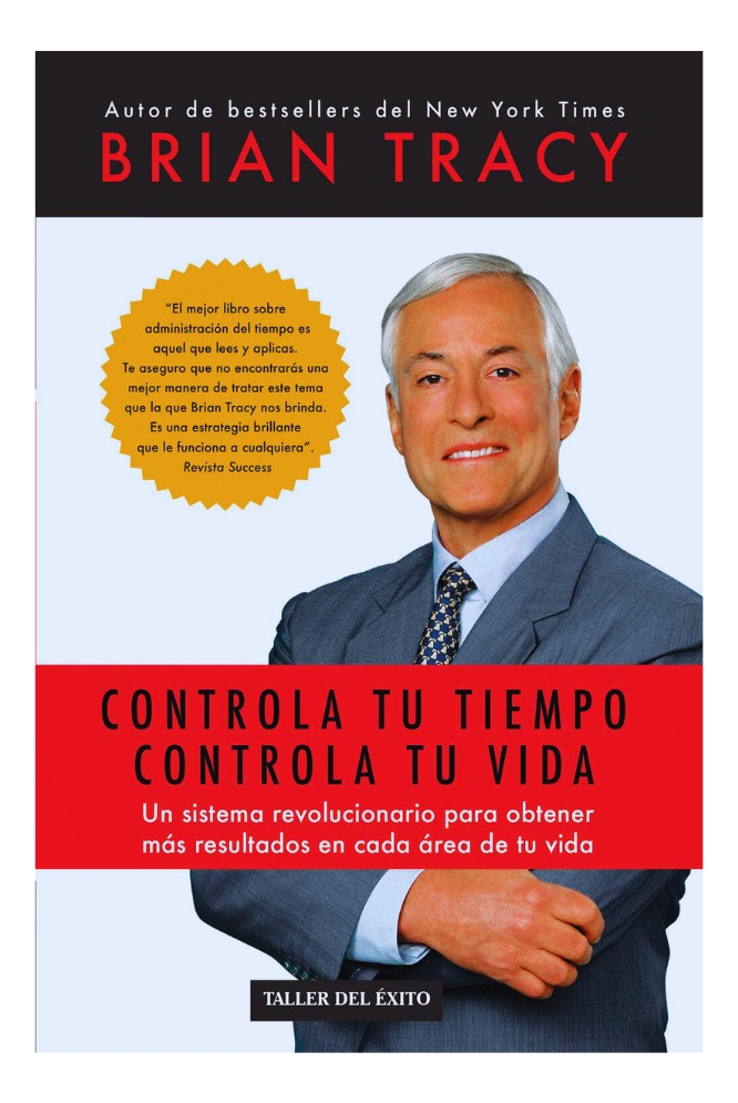 CONTROLA TU TIEMPO CONTROLA TU VIDA - BRIAN TRACY