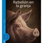 REBELIÓN DE LA GRANJA - GEORGE ORWELL