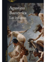 LAS INDIGNAS - AGUSTINA BAZTERRICA