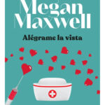 ALÉGRAME LA VISTA - MEGAN MAXWELL