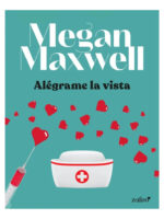 ALÉGRAME LA VISTA - MEGAN MAXWELL