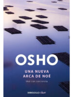 UNA NUEVA ARCA DE NOÉ - OSHO