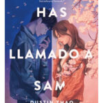 HAS LLAMADO A SAM - DUSTIN THAO