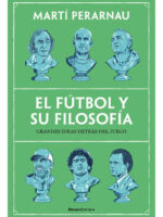 EL FÚTBOL Y SU FILOSOFÍA - MARTÍ PERARNAU