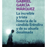 LA INCREÍBLE Y TRISTE HISTORIA DE LA CÁNDIDA ERÉNDIRA