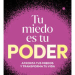 TU MIEDO ES TU PODER - MARÍA ESCLAPEZ