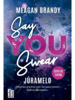 SAY YOU SWEAR JÚRAMELO - MEAGAN BRANDY