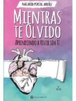 MIENTRAS TE OLVIDO - NACARID PORTAL ARRÁEZ