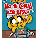 NO TE COMAS ESTE LIBRO - MIKECRACK