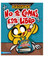 NO TE COMAS ESTE LIBRO - MIKECRACK