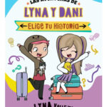 LAS AVENTURAS DE LYNA Y DANI. ELIGE TU HISTORIA