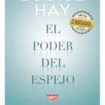 EL PODER DEL ESPEJO - LOUISE HAY