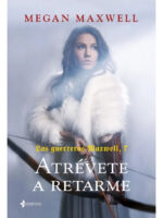ATRÉVETE A RETARME - MEGAN MAXWELL