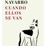 CUANDO ELLOS SE VAN - JULIA NAVARRO