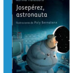 JOSEPÉREZ, ASTRONAUTA - NORMA HUIDOBRO