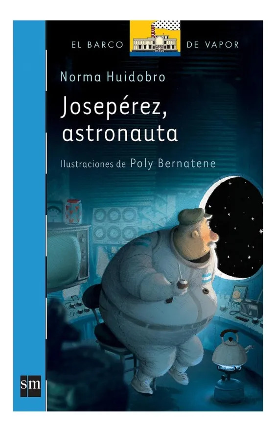 JOSEPÉREZ, ASTRONAUTA - NORMA HUIDOBRO
