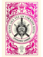 ERASE UNA VEZ UN CORAZÓN ROTO - STEPHANIE GARBER