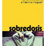 SOBREDOSIS ALBERTO FUGUET