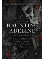 HAUNTING ADELINE NUNCA TE DEJARÉ - H. D. CARLTON